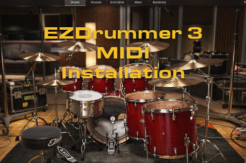 How to Install MIDI into EZdrummer 3